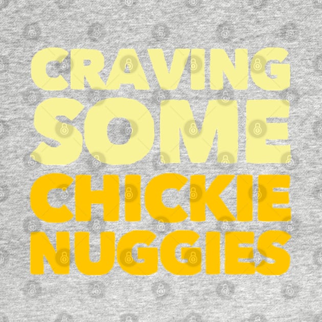 Craving some Chickie Nuggies by BoogieCreates